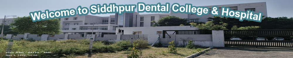 Siddhpur Dental College and Hospital, Siddhpur